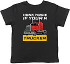 Truck Trucking Kids T-Shirt Honk Twice if your a Trucker Childrens Boy Girl Gift