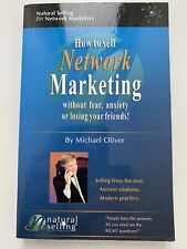 How to Sell Network Marketing By Michael Oliver.