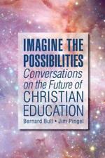 Bernard Bull Jim Pingel Imagine the Possibilities (Paperback) (UK IMPORT)
