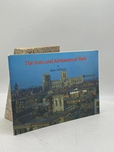 The Inns and Alehouses of York Alan Johnson Softcover Hutton Press Local History - Picture 1 of 2