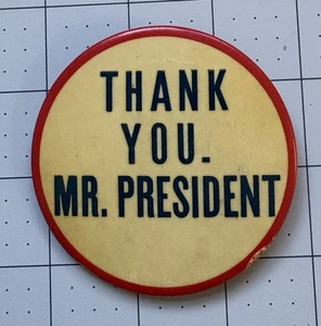 3”x3” Thank You. Mr. President Button Eisenhower/Johnson - Picture 1 of 8