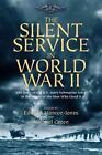 Der stille Dienst im Zweiten Weltkrieg: Die Geschichte der US Navy U-Boot Force i