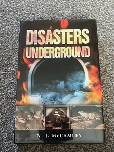 Disasters Underground HB N J McCamley (WW2, RAF, Storage of Explosives) - Imagen 1 de 6