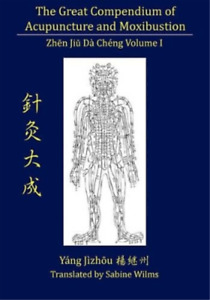 Sabine Wilms The Great Compendium of Acupuncture and Moxibustion Vol (Paperback)