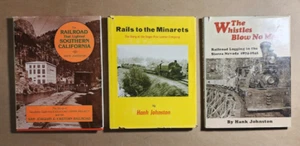 3 HANK JOHNSTON Books - RAILS TO THE MINARETS, WHISTLES BLOW NO MORE, RAILROAD - Picture 1 of 23