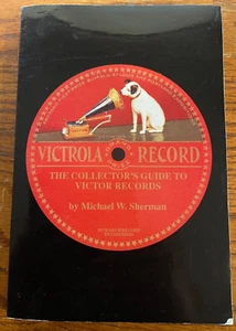 THE COLLECTOR'S GUIDE TO VICTOR RECORDS-1ST EDITION-SIGNED BY THE AUTHOR - Picture 1 of 10