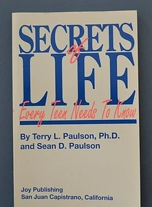Secrets of Life Every Teen Needs to Know by Terry L. Paulson and Sean D. Paulson - Picture 1 of 6