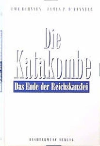 Die Katakombe. Das Ende der Reichskanzlei ODonnell, James P. und Uwe Bahnsen: - Bild 1 von 4