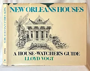 New Orleans Houses: A House-Watcher's Guide, by Lloyd Vogt - Imagen 1 de 1