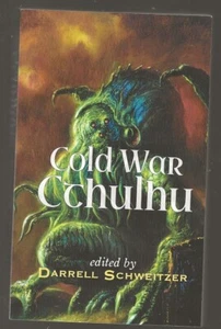 DARRELL SCHWEITZER ed COLD WAR CTHULHU. 1st ed SIGNED. Webb, Shwartz, Turtledove - Foto 1 di 4