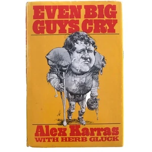 ALEX KARRAS “EVEN BIG GUYS CRY” 1977 HC HAWKEYES,LIONS ;DIED ‘12/FREE PH - Picture 1 of 4