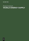 World Energy Supply By Grathwohl Brewer, Manfred Mary