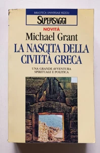 La nascita della civiltà greca, Michael Grant, 1a Supersaggi BUR 1996. - Imagen 1 de 5