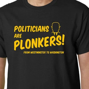 T-Shirt Politiker sind Plonkers DEL BOY ONLY NOOLS AND HORSES GEEK ZITAT LUSTIG - Bild 1 von 2
