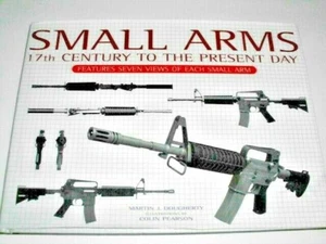 SMALL ARMS : 17TH CENTURY TO THE PRESENT DAY , NEW  - Bild 1 von 12