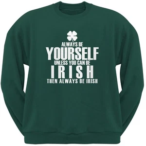 Always Be Yourself Irish Clover Green Adult Crew Neck Sweatshirt - Picture 1 of 1