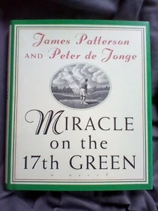 Miracle on the 17th Green by James Patterson & Peter de Jonge (1996, Hardcover) - Imagen 1 de 6
