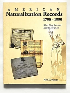 American Naturalization Records 1790-1990 by Newman Genealogy PB  - Imagen 1 de 13