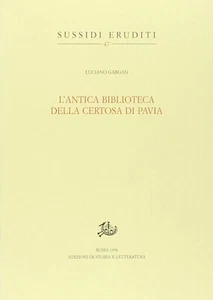 L'antica biblioteca della Certosa di Pavia - Luciano Gargan 1998 - Foto 1 di 1