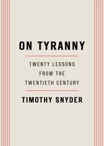 On Tyranny: Twenty Lessons from the Twentieth Century - Picture 1 of 2