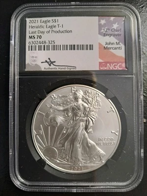 2021 SILVER EAGLE T-1 NGC MS70 LAST DAY OF PRODUCTION JOHN MERCANTI SIGNED  - Image 1 of 4
