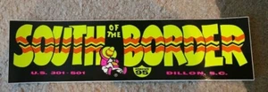 South of the Border bumper STICKER ,travel Dillion SC U.S. 301-501 SC - Picture 1 of 2