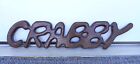 Sculpture de mots en bois vintage « CRABBY » panneau coupe décor routé lettre en bois texte 26" L