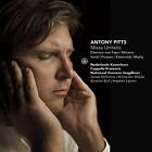 Cappella Pratensis - Antony Pitts: Missa Unitatis [Cd]