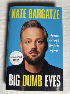 NEW SIGNED Big Dumb Eyes AUTOGRAPHED Nate Bargatze (2025 HC 1st /FIRST Printing - Picture 1 of 10