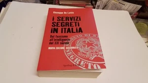 De Lutiis I SERVIZI SEGRETI IN ITALIA...Sperling & Kupfer, 2010, 15a25 - Foto 1 di 3