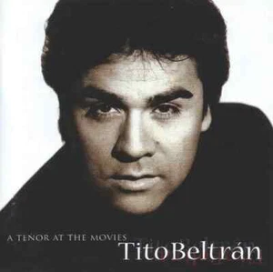 CD Tito Beltrán A Tenor At The Movies NEW OVP Edel Records - Bild 1 von 1