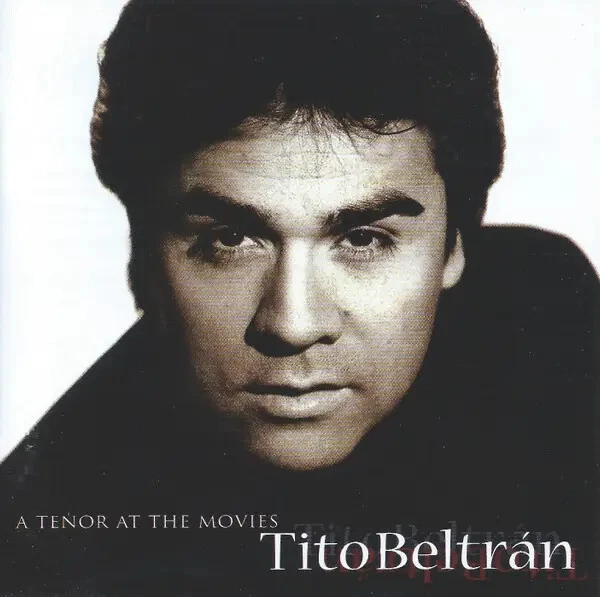CD Tito Beltrán A Tenor At The Movies NEW OVP Edel Records - Bild 1 von 1