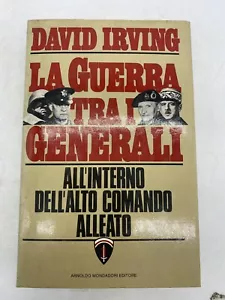 DAVID IRVING - LA GUERRA TRA I GENERALI - MONDADORI - Foto 1 di 24