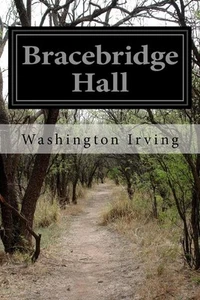 Bracebridge Hall by Washington Irving (English) Paperback Book - Picture 1 of 1