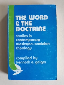 DAS WORT UND DIE LEHRE Studien in zeitgenössischer wesleyanisch-arminianischer Theologie PB - Bild 1 von 15