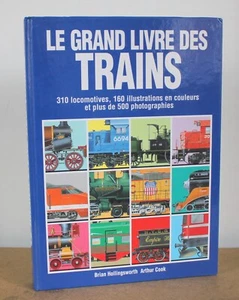 Le grand livre des trains 310 locomotives Brian Hollingsworth Arthur Cook 1998 - Bild 1 von 12