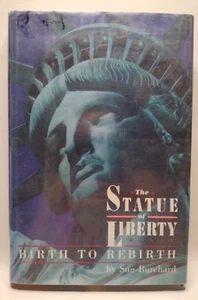 The Statue of Liberty: Birth to Rebirth by S. H. Burchard -1985 -HCwDJ -History - Picture 1 of 13