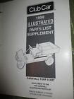 Vintage 1999 CLUB CAR Carryall ILLUSTRATED PARTS LIST SUPPLEMENT 300