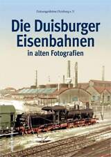 Fachbuch Die Duisburger Eisenbahn in alten Fotografien, wichtiges Buch, NEU, GUT