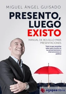 Presento, luego existo: Manual de bolsillo para presentaciones - Imagen 1 de 1