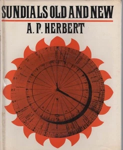 A.P. HERBERT Sundials Old and New or Fun with the Sun 1967 1st Ed. HC Book - Picture 1 of 1
