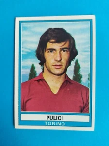 CALCIATORI 1973-74 - n°351, PULICI - TORINO Panini - MAI ATTACCATE - - Picture 1 of 2