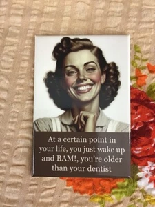 BAM!  Older Than Your Dentist - Funny Fridge Magnet - Retro Humour  - Picture 1 of 1