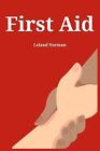 First Aid: Essential First Aid Techniques for Everyday Emergencies (2023 Guide f