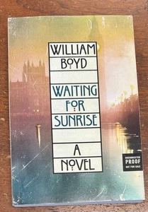 Waiting for Sunrise by William Boyd (2012 Trade Paperback) Uncorrected Proof - Picture 1 of 9