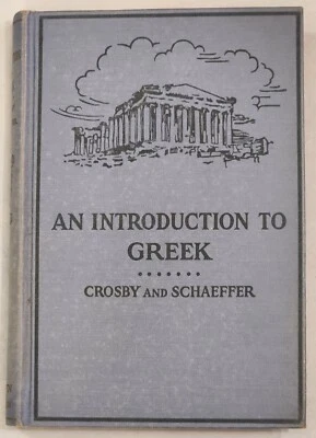 An Introduction to Greek by Henry Crosby and John Schaeffer. Hardcover, 1953. - Image 1 of 4