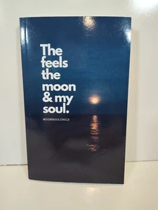 The Feels The Moon and My Soul by Sara Sheehan Paperback Book Moonsoulchild - Picture 1 of 4