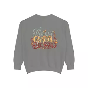 Thankful Grateful Blessed Sweatshirt, Fall Cozy Sweatshirt, Unisex Fall Apparel, - Picture 1 of 17