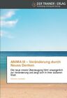 ANIMA III - Veranderung durch Neues Denken.9783841750877 Fast Free Shipping<|
