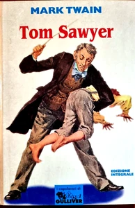 TOM SAWYER di MARK TWAIN - CAPOLAVORI DI GULLIVER - EDIZIONE INTEGRALE - Imagen 1 de 1